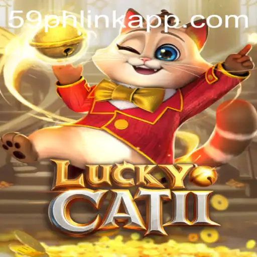 Discovering LuckyCatII: A Thrilling Adventure in the World of 59PH.COM